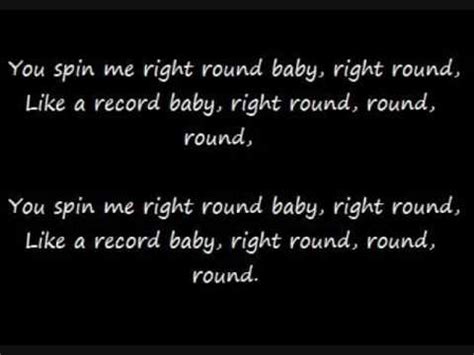 lyrics spin me right round|More.